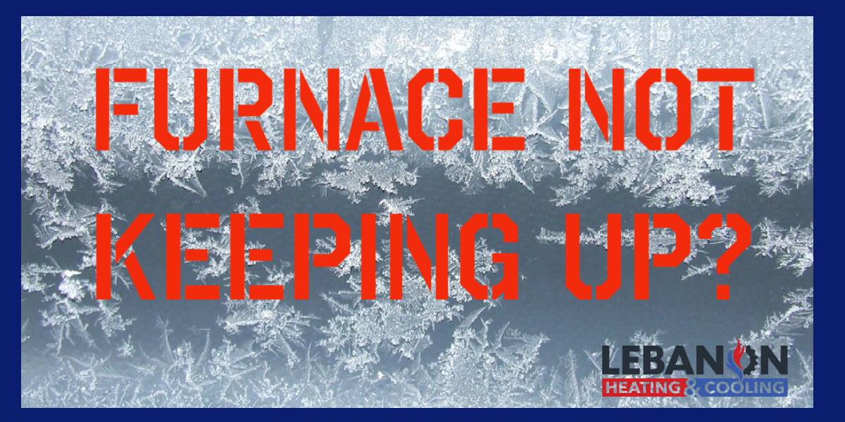 Why isn’t my furnace keeping up this winter? Springboro Heating & Cooling